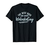 The Best Days Are Spent Wakeskater Sprüche T-Shirt