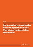 Die Anwendbarkeit maschineller Übersetzungssoftware bei der Übersetzung von...
