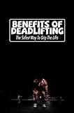 Benefits Of Deadlifting: The Safest Way To Grip The Lifts (English Edition)