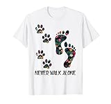 Never Walk Alone Hunde-Hemd mit Pfoten-Motiv, für Hundeliebhaber T-Shirt