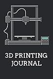 3D Printing Journal: 3D Printer Notebook For Printer Projects Ideas, Drafts,...