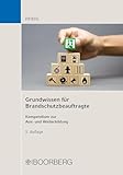 Grundwissen für Brandschutzbeauftragte: Kompendium zur Aus- und Weiterbildung