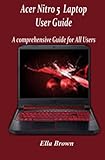 ACER NITRO 5 USER Guide: Comprehensive Guide for All Users