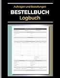 Bestellbuch – Logbuch zur Nachverfolgung von Aufträgen und Bestellungen:...