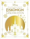 Disney: Das große goldene Buch der Eiskönigin-Geschichten: Vorlesebuch ab 4...