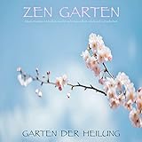 Zen Garten: Garten der Heilung - Musik, Mantras & Meditationen für mehr...