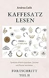 Kaffeesatzlesen Fortschritt Teil II: Symbole effektiv zuordnen. Zeichen und...