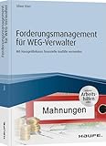 Forderungsmanagement im Wohnungseigentumsrecht: Mit Hausgeldinkasso finanzielle...