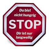 Stop - Kühlschrankmagnet - Du bist Nicht hungrig, Dir ist nur langweilig -...