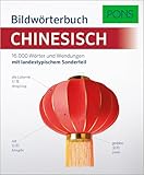 PONS Bildwörterbuch Chinesisch: 16.000 Wörter und Wendungen mit...