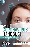 Das Coronavirus Handbuch: Corona: So schützen Sie sich richtig