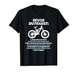 Bevor Du Fragst MTB Lustiges Fahrrad Mountainbike T-Shirt
