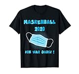 Mundschutz Maskenpflicht Maskenball 2020 Maske lustiges T-Shirt