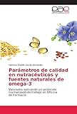 Parámetros de calidad en nutracéuticos y fuentes naturales de omega-3:...