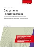 Das gesamte Immobilienrecht Ausgabe 2024: Für Vermieter,...