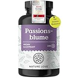 NATURE LOVE® Passionsblume Extrakt - 240 Kapseln, 4 Monatsvorrat. 750mg Extrakt...