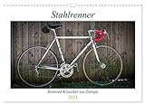 Stahlrenner - Rennrad-Klassiker aus Europa (Wandkalender 2023 DIN A3 quer),...