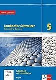 Lambacher Schweizer Mathematik 5. Ausgabe Bayern: Arbeitsheft plus Lösungsheft...