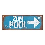 Zum Pool Pfeil rechts Metallschild in Rostoptik schönes Blechschild für den...