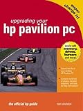 Upgrading Your HP Pavilion PC: The Official HP Guide