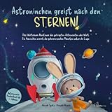 Astroninchen greift nach den Sternen! Das Weltraum-Abenteuer des pelzigsten...