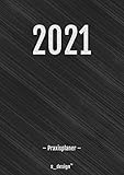 Praxis-Planer / Praxis-Kalender / Termin-Planer / Termin-Kalender 2021:...