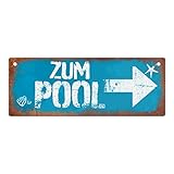 Zum Pool Pfeil rechts Metallschild in Rostoptik schönes Blechschild für den...