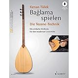 Bağlama spielen - Die Tezene-Technik: Die einfache Methode für den modernen...
