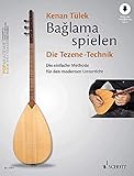 Bağlama spielen - Die Tezene-Technik: Die einfache Methode für den modernen...