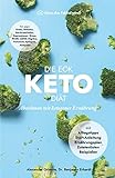 Die EOK Keto-Diät - Abnehmen mit ketogener Ernährung: Ernährungsplan,...