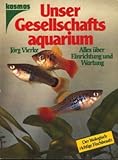 Unser Gesellschaftsaquarium. Alles über Einrichtung und Wartung