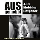 Ausgemobbt - Anti Mobbing Ratgeber