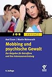 Mobbing und psychische Gewalt: Der Ratgeber für Betroffene und ihre...