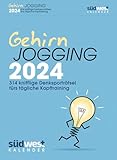 Gehirnjogging 2024 - 314 knifflige Denksporträtsel fürs tägliche Kopftraining...