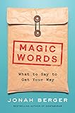 Magic Words: What to say to get your way