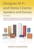 Designer Hi-Fi and Home Cinema Speakers and Devices: Arguments for greater...
