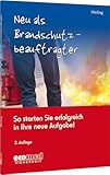 Neu als Brandschutzbeauftragter: So starten Sie erfolgreich in Ihre neue...