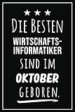 Die besten Wirtschaftsinformatiker sind im Oktober geboren: Notizbuch A5 I...