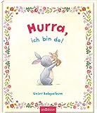 Hurra, ich bin da!: Unser Babyalbum | 80 Seiten zum Festhalten der schönsten...