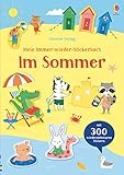 Mein Immer-wieder-Stickerbuch: Im Sommer: Mit 300 wiederablösbaren Stickern...