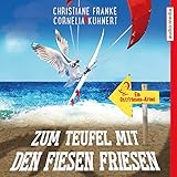 Zum Teufel mit den fiesen Friesen. Ein Ostfriesen-Krimi: Henner, Rudi und Rosa 6