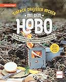 Einfach draußen kochen mit dem Hobo: Das Bushcraft Essentials-Kochbuch