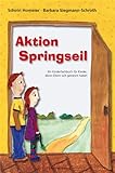 Aktion Springseil. Ein Kinderfachbuch für Kinder, deren Eltern sich getrennt...