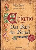 Enigma: Das Buch der Rätsel: Bilderrätsel, Streichholzspiele, logische und...