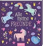 Alle meine Freunde – Einhorn | Mit über 300 Stickern: Freundebuch mit über...