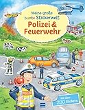 Meine große bunte Stickerwelt - Polizei und Feuerwehr: Buntes Stickerbuch mit...