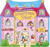 Prinzessinnenschloss - Stickern, Malen, Gestalten: Mit 250 Stickern für Kinder...