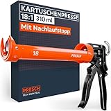 Presch Kartuschenpresse 18:1 Übersetzung & Nachlaufstopp - Silikonspritze für...