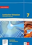 Lambacher Schweizer Mathematik 7. Ausgabe Bayern: Arbeitsheft plus Lösungsheft...