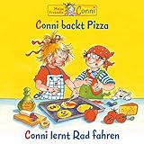 Conni backt Pizza / Conni lernt Rad fahren: Meine Freundin Conni